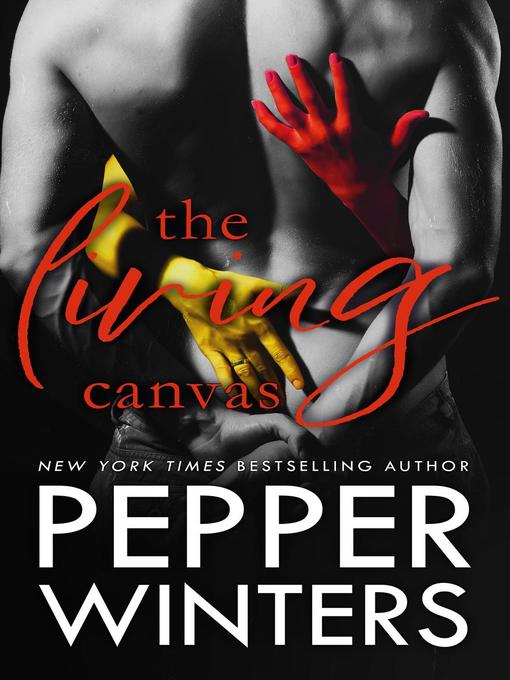 Title details for The Living Canvas by Pepper Winters - Available